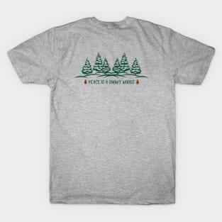 Peace is a Snowy Woods T-Shirt